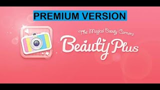 How i get Free Plus Version in BeautyPlus MOD ✅ MOD BeautyPlus 💣 [upl. by Gordy]