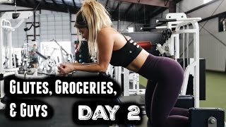 Glutes Groceries amp Guys  Day 2 [upl. by Nadler243]