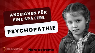 Die wichtigsten Anzeichen dafür dass sich bei Kindern eine Psychopathie entwickeln kann [upl. by Akema]