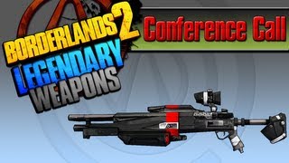 BORDERLANDS 2  Conference Call Legendary Weapons Guide [upl. by Eibbil]