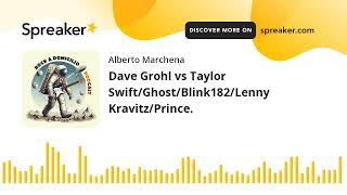 Dave Grohl vs Taylor SwiftGhostBlink182Lenny KravitzPrince [upl. by Isadora480]