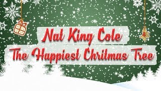 Nat King Cole  The Happiest Christmas Tree  BEST CHRISTMAS SONGS [upl. by Jannelle]