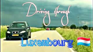 4K Drive Limpach to Esch sur Alzette  Luxembourg  Scenic Route [upl. by Namad]