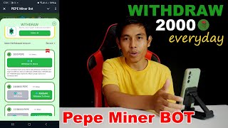 Pepe Miner Bot Withdrawal 2000 Pepe WithOut Diamond Everyday [upl. by Lucita]