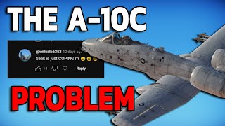 The Community Is WRONG again About The A10C  War Thunder [upl. by Kliment656]