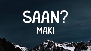 Maki  Saan Lyrics [upl. by Anawat]