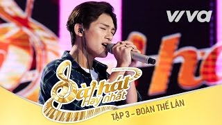 Và Tôi Đi  Đoàn Thế Lân  Tập 3  Sing My Song  Bài Hát Hay Nhất 2016 Official [upl. by Mosier362]