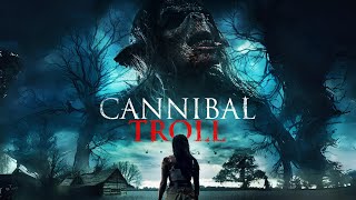 Cannibal Troll 2021 Full Horror Movie  Georgina Jane Nicole Nabi Megan Purvis [upl. by Alec]