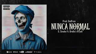 SDG  Nunca Normal  G Smoke x Brallex Rlyeh Prod BadFvce [upl. by Cole]