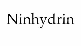 How to Pronounce Ninhydrin [upl. by Haimorej546]