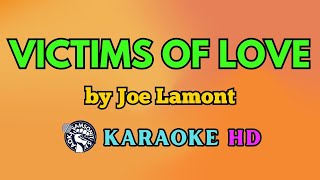 Victims of Love KARAOKE by Joe Lamont 4K HD samsonites [upl. by Quartana]