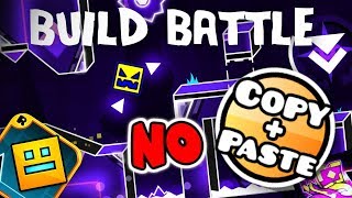 Build Battle  NO COPY PASTE CHALLENGE  Geometry Dash 211 [upl. by Devinne]