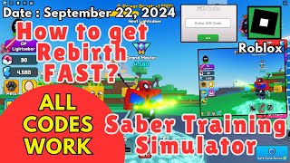 All Codes Work Saber Training Simulator Roblox September 22 2024 [upl. by Erinna992]