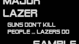 Major Lazer  Guns Dont Kill People  Lazers Do  Album Sample 2009 [upl. by Eejan]