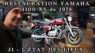 Restauration Yamaha XS1100 de 1978 J1  Etat des lieux moto vintage restoration [upl. by Hans]