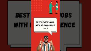 🔥 Best Remote Jobs with No Experience in 2024 shorts ytshorts [upl. by Ahsele997]