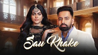 Sau Khake Full Song Harf Cheema  Gurlez Akhtar  Mahi Sharma  Latest Punjabi Song  Geet MP3 [upl. by Corena]