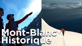 Le MontBlanc historique Les Bossons La Jonction Les Grands Mulets Arête du Dôme du Goûter sommet [upl. by Hyo164]