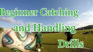 Goalkeeper Training Beginner Handling and Catching Drills [upl. by Vorfeld551]