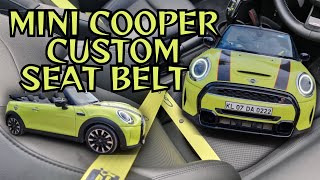 CUSTOM  MINI COOPER  SEAT BELT [upl. by Anitrebla579]