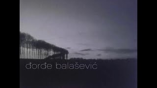 Djordje Balasevic  Ostaje mi to sto se volimo  Audio 2002 HD [upl. by Pears]