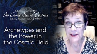 Caroline Myss  Archetypes and the Power in the Cosmic Field [upl. by Payne379]