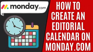 How to Create Editorial Calendar Mondaycom Quick Guide [upl. by Analiese]