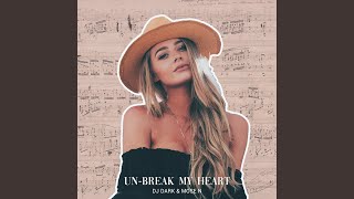 Unbreak My Heart Radio Edit [upl. by Anauqcaj813]