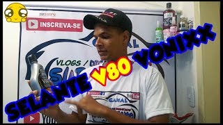 Selante V80 Vonixx Teste💥237SUPERJATO [upl. by Kotto]