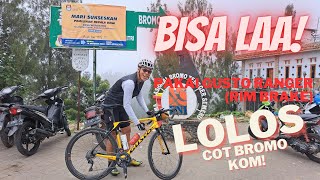 Terlalu Mudah Bagi GUSTO RANGER Team Edition Rim Brake Untuk Lolos COT Bromo Kom [upl. by Haerle]