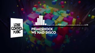 Primeshock  We Had Disco [upl. by Edlihtam]