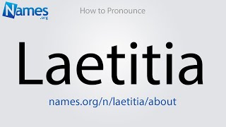 How to Pronounce Laetitia [upl. by Rednaeel]