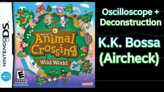 KK Bossa Aircheck Animal Crossing Wild World  Oscilloscope  Deconstruction [upl. by Palumbo354]