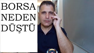 BORSA NEDEN DÜŞTÜ [upl. by Suoivatnod844]