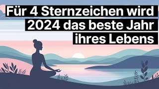 🔮 Horoskop 2024 Das Jahr des Glücks für diese Sternzeichen 🔮 astrologie [upl. by Durarte]