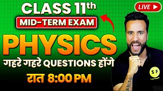 Complete Physics Mid Term Revision Class 11 Physics 202425 Live करेंगे सभी Questions with Ashu Sir [upl. by Evyn]