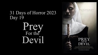 31 Days of Horror 2023  Day 19 Prey for the Devil [upl. by Vanda696]