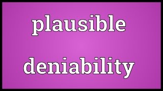 Plausible deniability Meaning [upl. by Dyson]