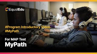 Program Introductory Video For MAP Test MyPath│EqualEdu [upl. by Aivul285]