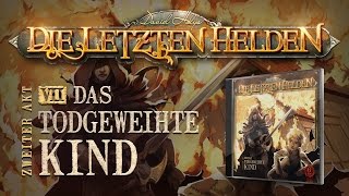 Die Letzten Helden 07  Das todgeweihte Kind  Hörspiel komplett [upl. by Alec]