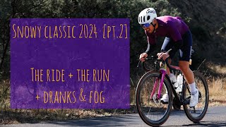 Snowy Classic 2024 pt2  the ride  the run  DRANKS amp fog [upl. by Enimasaj]