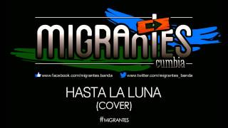 MIGRANTES  Hasta la luna Audio Track [upl. by Ligriv]