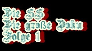 Die SS  Die große Doku  Folge 1 [upl. by Leonsis]