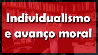 Individualismo e avanço moral  Flávio Gikovate [upl. by Rihat774]