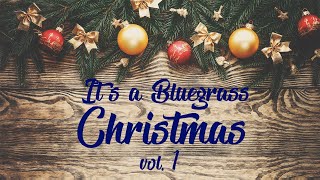 Its a Bluegrass Christmas vol 1 [upl. by Navannod]