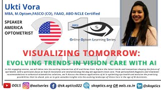 Visualizing Tomorrow Evolving Trends in Vision Care with AI EyecareandAI  OOLS  Ukti Vora [upl. by Kirtley391]