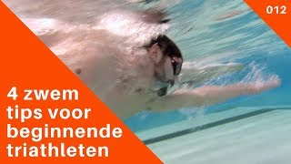 012 4 belangrijke zwem tips voor beginnende triatleten [upl. by Joycelin603]