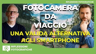 FOTOCAMERA DA VIAGGIO  UNA VALIDA ALTERNATIVA AGLI SMARTPHONE [upl. by Robbie300]