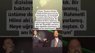 ALİŞAN ESKİDEN BİR ANISI İLK KONSERİMDİ OZAMAN DAHA AYNALI TAHİR DİZİSİNE BAŞLAMAMIŞTIK [upl. by Assehc116]