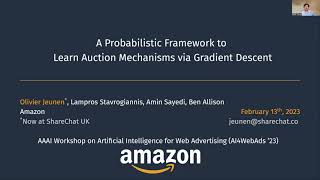 A Probabilistic Framework to Learn Auction Mechanisms via Gradient Descent AAAI 23 [upl. by Eenehs]